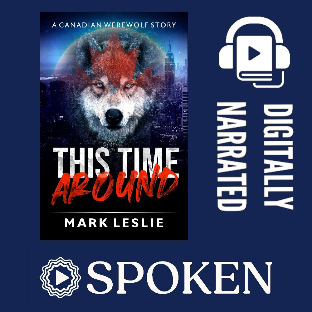 This Time Around: A Canadian Werewolf Story