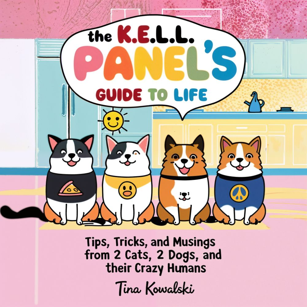 The K.E.L.L. Panel's Guide to Life