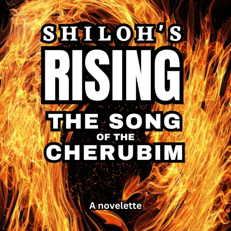 Shiloh's Rising: The Song of the Cherubim
