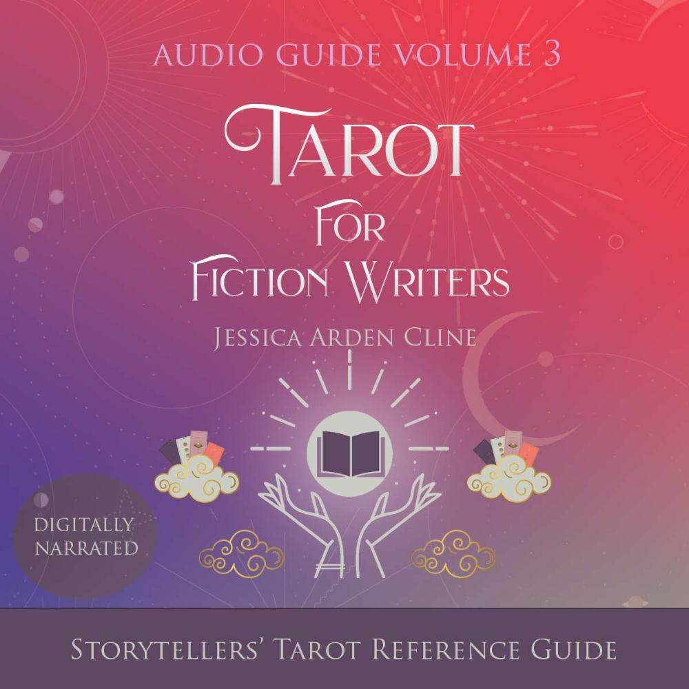 The Storytellers' Tarot Reference Guide: Tarot for Fiction Writers Audio Guides Volume 3
