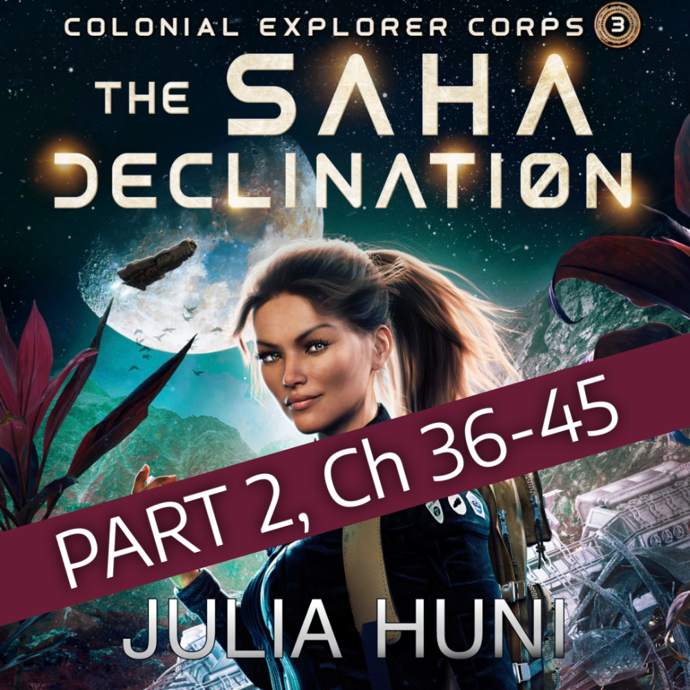 The Saha Declination, Colonial Explorer Corps book 3, Ch 36-