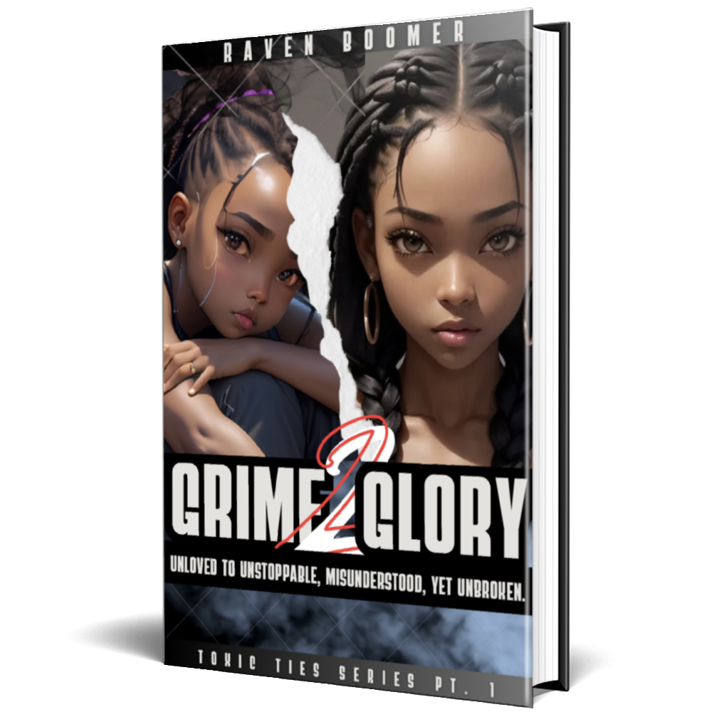 GRIME 2 GLORY: Unloved to Unstoppable, Misunderstood, Yet Unbroken! 